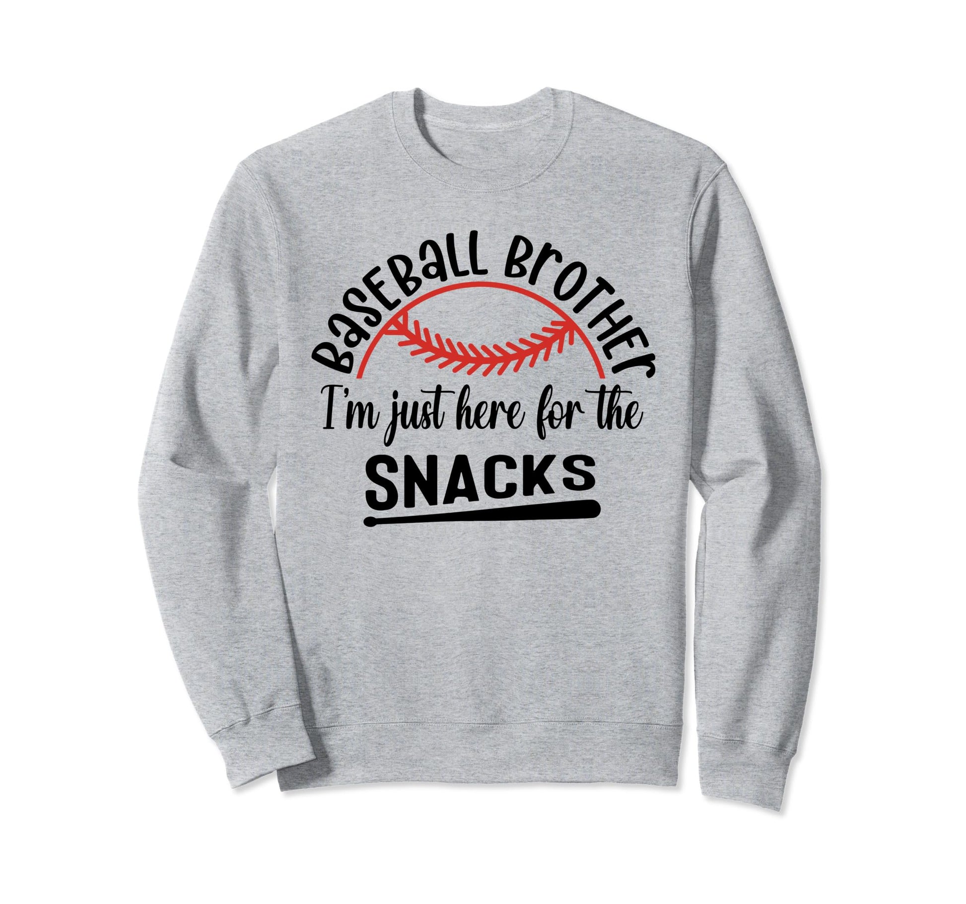 Baseball Brother Im Just Here Sweatshirt - Minimalist Print for Adults - T-Shirt, Sweatshirt, Hoodie