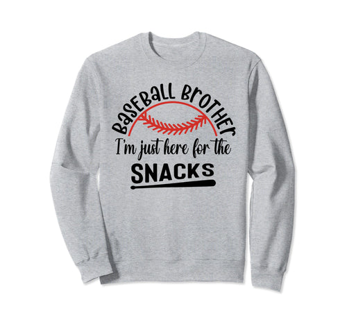 Baseball Brother Im Just Here Sweatshirt - Minimalist Print for Adults - T-Shirt, Sweatshirt, Hoodie