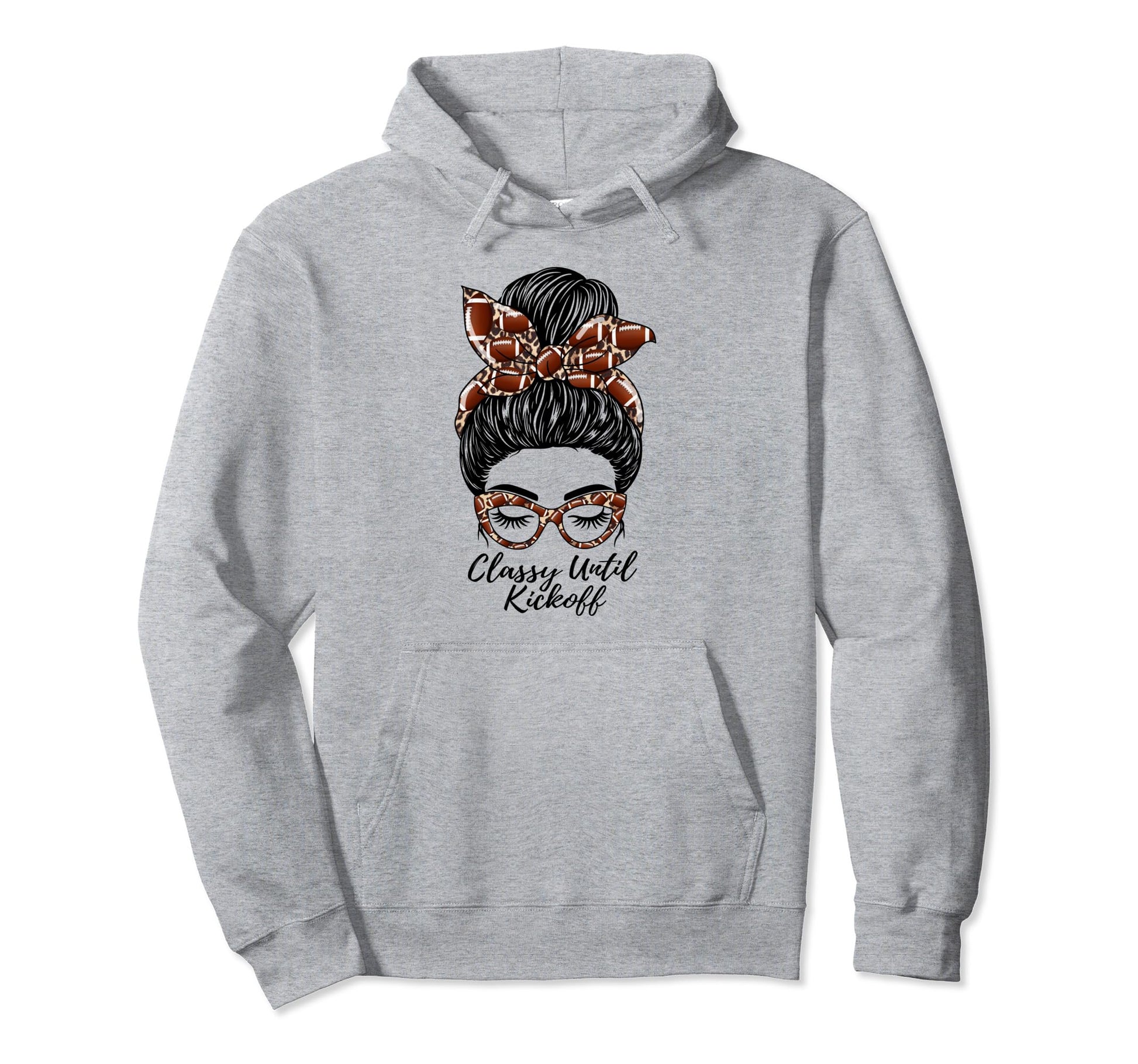 Classy Until Kickoff Messy Bun Game Day Hoodie - Aesthetic Graphic Unisex - T-Shirt, Sweatshirt, Hoodie