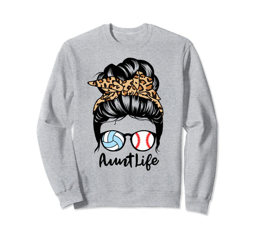 Aunt Life Messy Bun Hair Funny Sweatshirt - Unique Graphic for Adults - T-Shirt, Sweatshirt, Hoodie