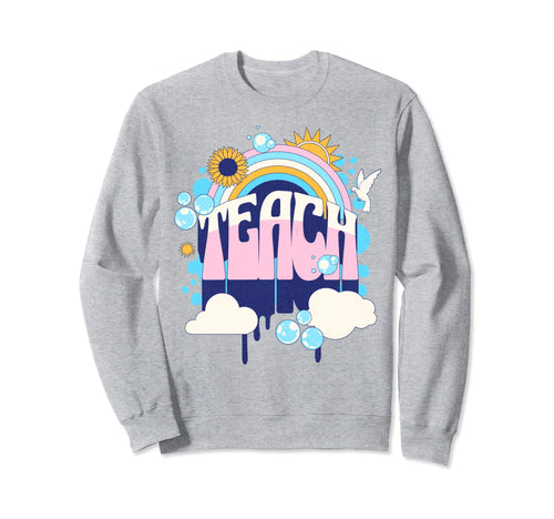 Teacher Rainbow Colorful Teach Back Sweatshirt - Graphic Print Men Women - T-Shirt, Sweatshirt, Hoodie