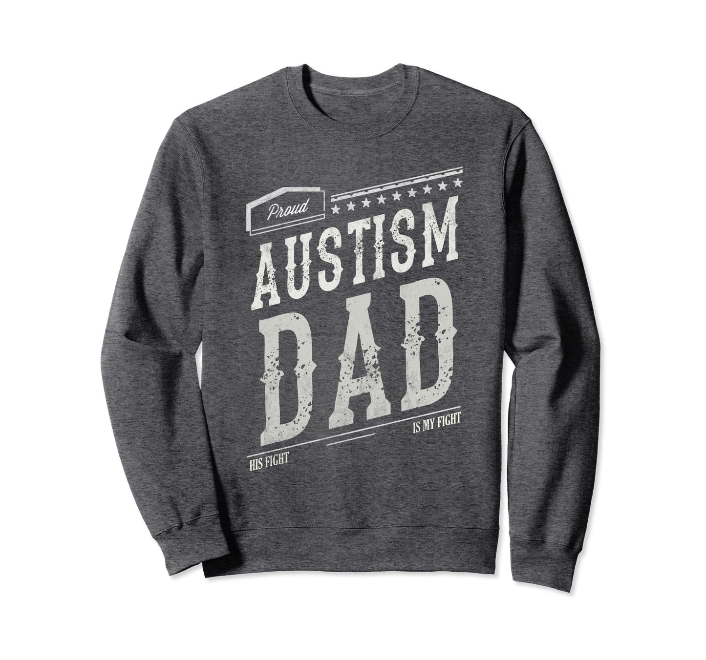 Proud Autism Dad Strong Mommy Peace Sweatshirt - Novelty Apparel Unisex - T-Shirt, Sweatshirt, Hoodie
