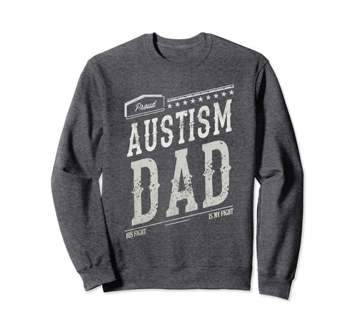 Proud Autism Dad Strong Mommy Peace Sweatshirt - Novelty Apparel Unisex - T-Shirt, Sweatshirt, Hoodie
