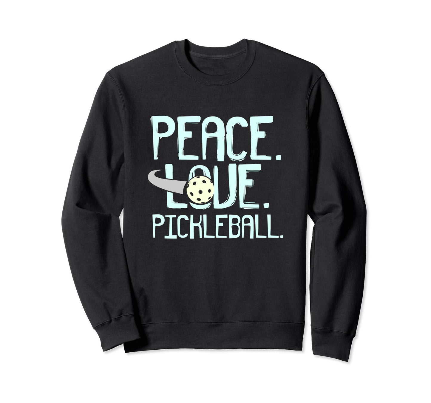 Pickleball Gift Peace Love Pickleball Sweatshirt - Minimalist Print Unisex - T-Shirt, Sweatshirt, Hoodie