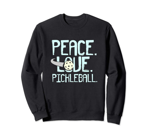 Pickleball Gift Peace Love Pickleball Sweatshirt - Minimalist Print Unisex - T-Shirt, Sweatshirt, Hoodie