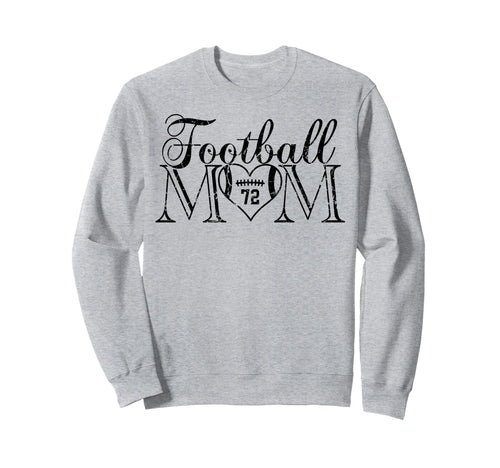 Football Mom Black Number 72 Jersey Sweatshirt - Unique Graphic Men Women - T-Shirt, Sweatshirt, Hoodie