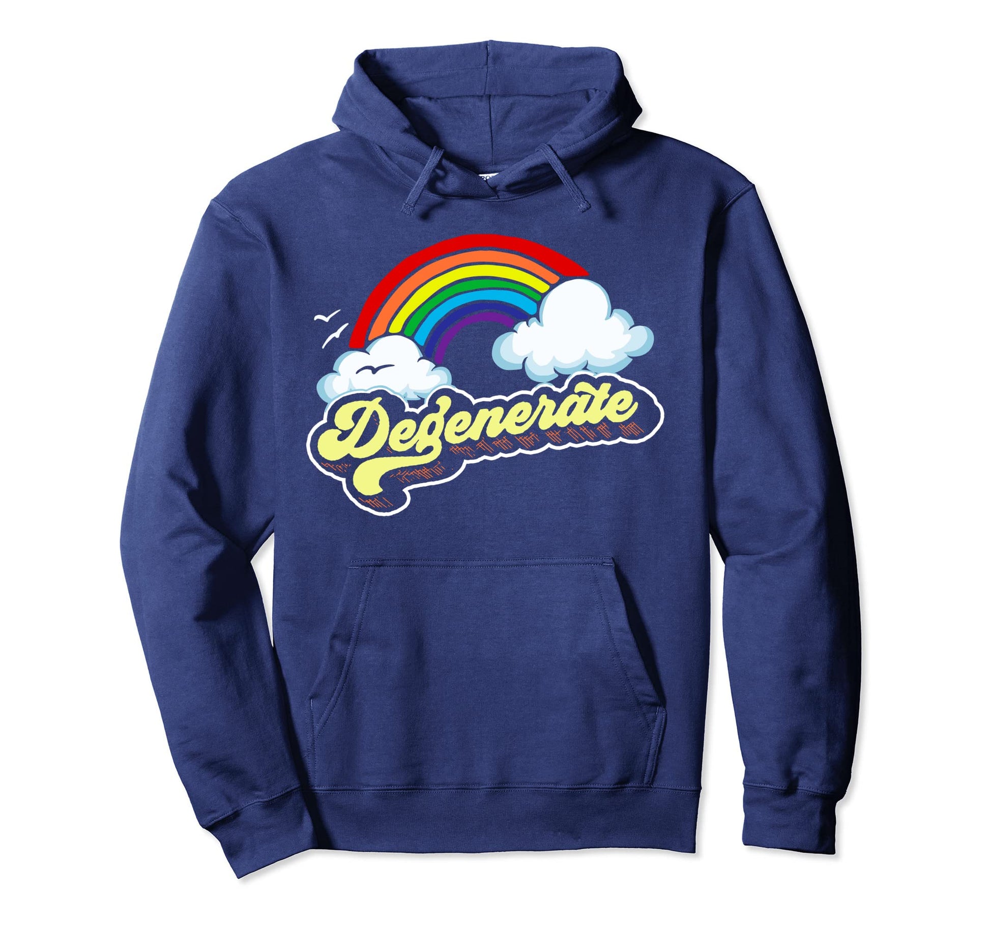 Degenerate Funny Sarcastic 80S Rainbow Hoodie - Custom Art Print Men Women - T-Shirt, Sweatshirt, Hoodie