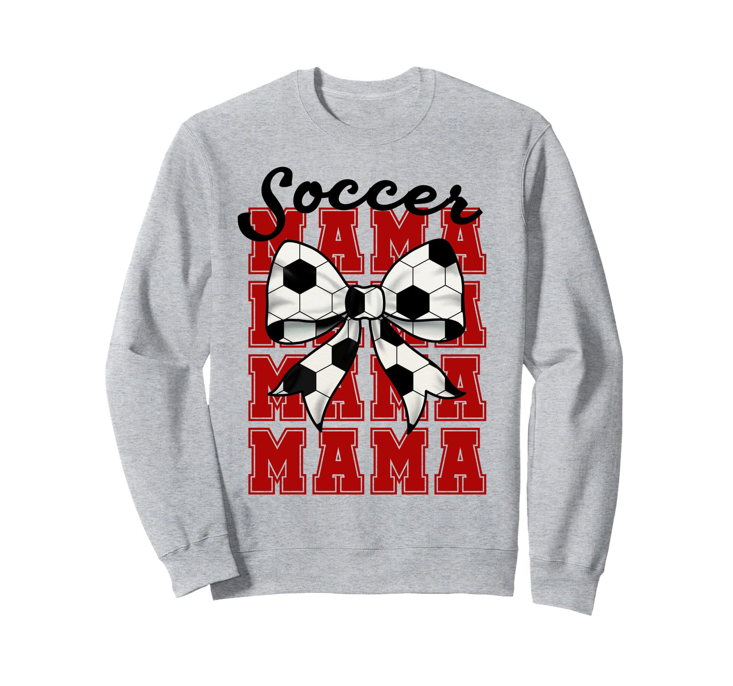 Soccer Bow Mama Mama Mama Mama Game Sweatshirt - Novelty Apparel Unisex - T-Shirt, Sweatshirt, Hoodie