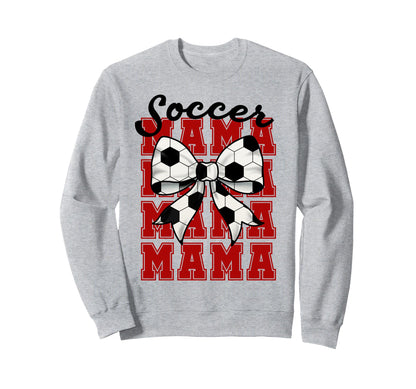Soccer Bow Mama Mama Mama Mama Game Sweatshirt - Novelty Apparel Unisex - T-Shirt, Sweatshirt, Hoodie