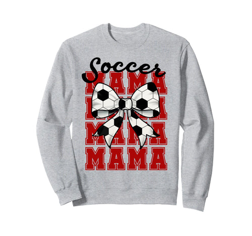 Soccer Bow Mama Mama Mama Mama Game Sweatshirt - Novelty Apparel Unisex - T-Shirt, Sweatshirt, Hoodie