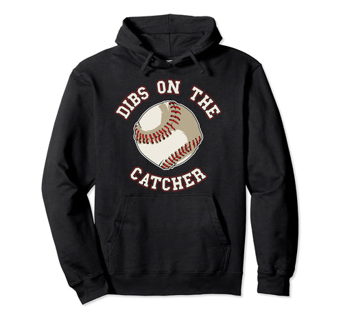 Dibs Catcher Funny Baseball Wife Hoodie - Aesthetic Graphic for Adults - T-Shirt, Sweatshirt, Hoodie