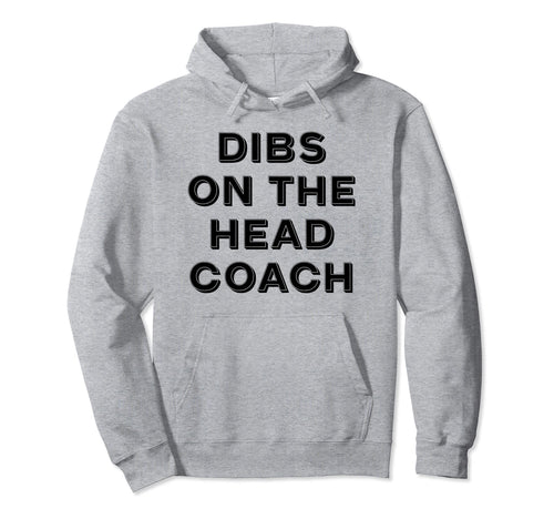 Dibs Head Coach Hoodie - Casual Everyday Wear for Adults - T-Shirt, Sweatshirt, Hoodie