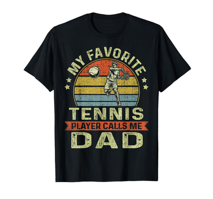 Funny Fathers Day My Favorite Tennis T-Shirt - Novelty Apparel for Adults - T-Shirt, Sweatshirt, Hoodie