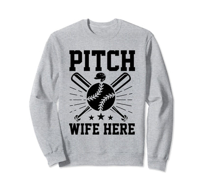 Pitch Wife Here Baseball Player Coach Sweatshirt - Minimalist Print Unisex - T-Shirt, Sweatshirt, Hoodie