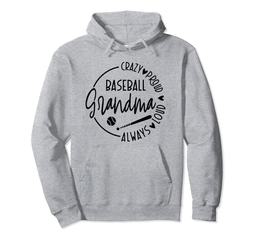 Crazy Proud Always Loud Baseball Hoodie - Streetwear Style Men Women - T-Shirt, Sweatshirt, Hoodie
