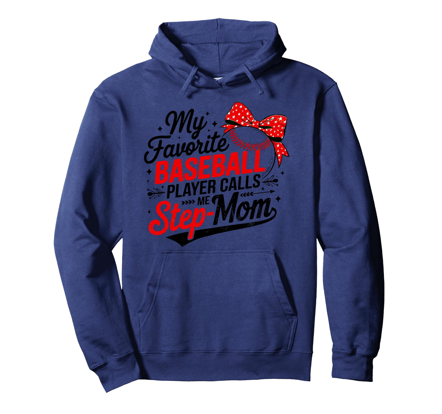 My Favorite Baseball Player Calls Me Step Hoodie - Unique Graphic Unisex - T-Shirt, Sweatshirt, Hoodie