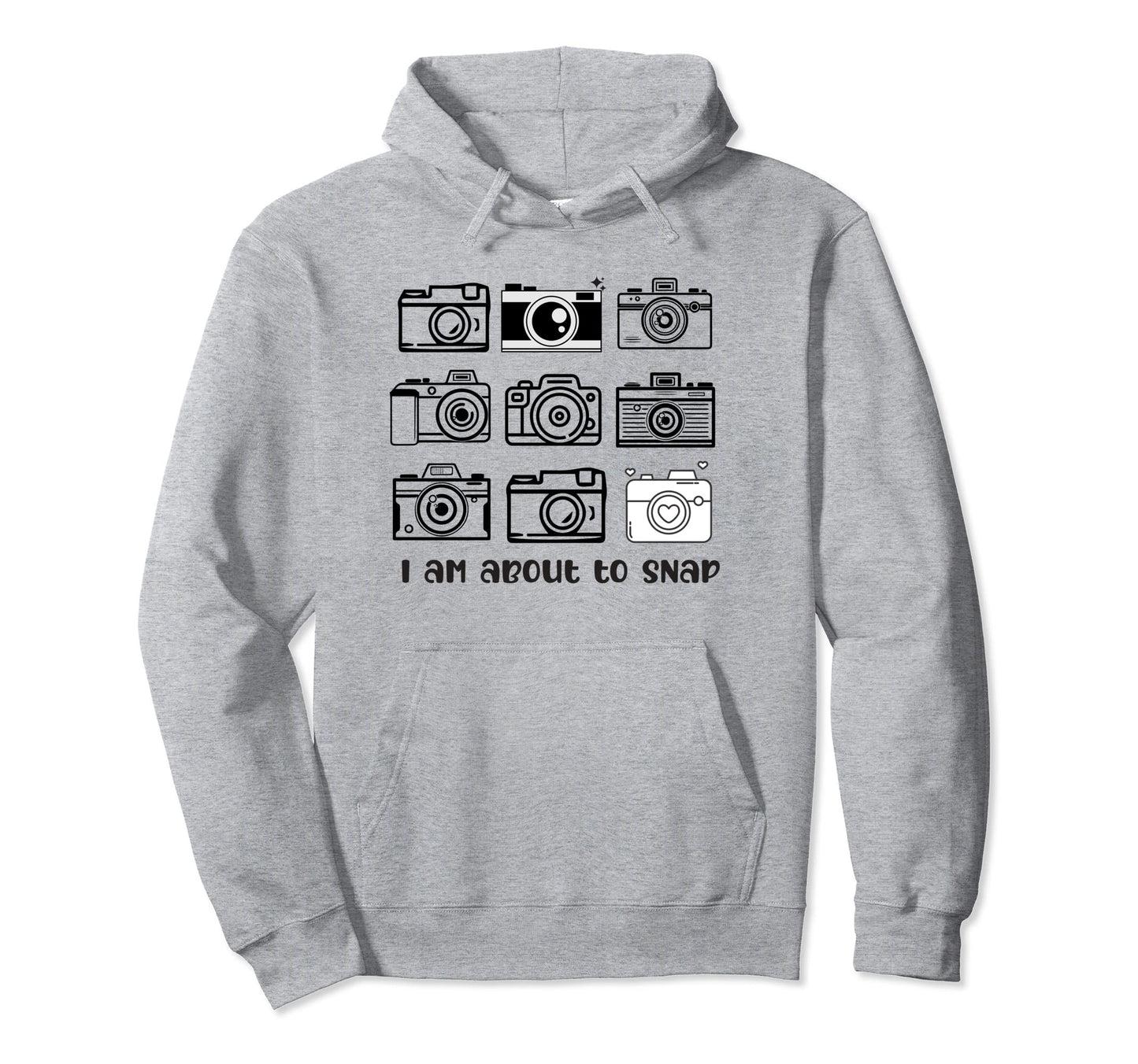 I Am About To Snap Cameras Camera Lover Hoodie - Graphic Print Men Women - T-Shirt, Sweatshirt, Hoodie