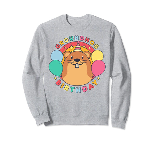 Groundhog Day Birthday Party Hat Sweatshirt - Graphic Print Unisex - T-Shirt, Sweatshirt, Hoodie