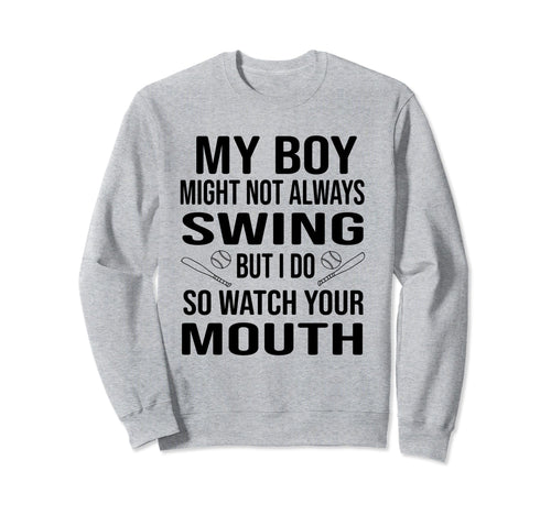 My Might Not Always Swing But I Sweatshirt - Fun Novelty Design for Adults - T-Shirt, Sweatshirt, Hoodie