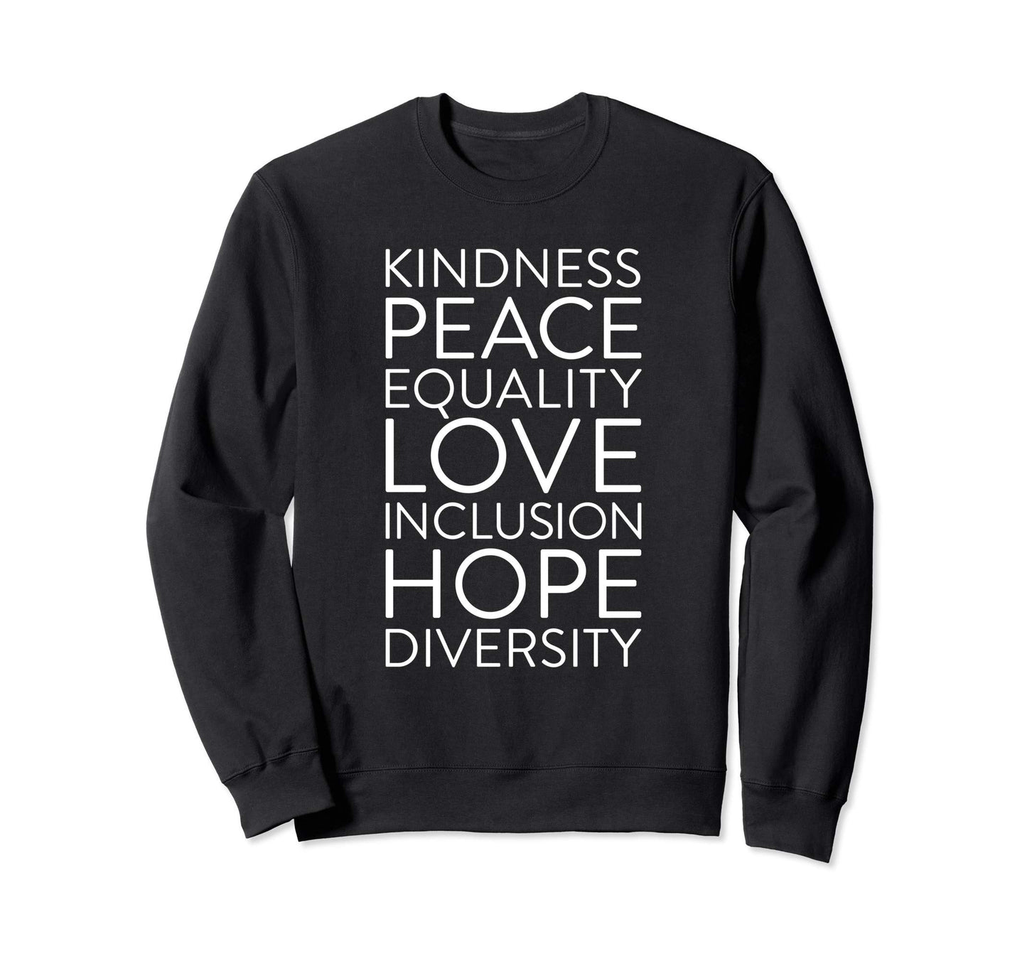 Inclusion Kindness Diversity Peace Sweatshirt - Minimalist Print Men Women - T-Shirt, Sweatshirt, Hoodie