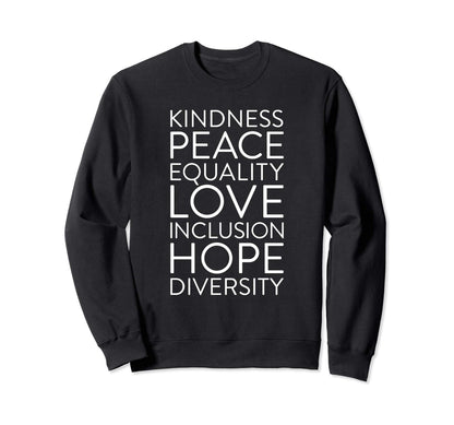 Inclusion Kindness Diversity Peace Sweatshirt - Minimalist Print Men Women - T-Shirt, Sweatshirt, Hoodie