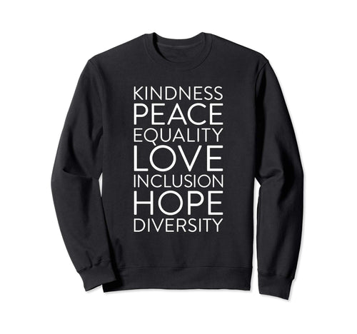 Inclusion Kindness Diversity Peace Sweatshirt - Minimalist Print Men Women - T-Shirt, Sweatshirt, Hoodie