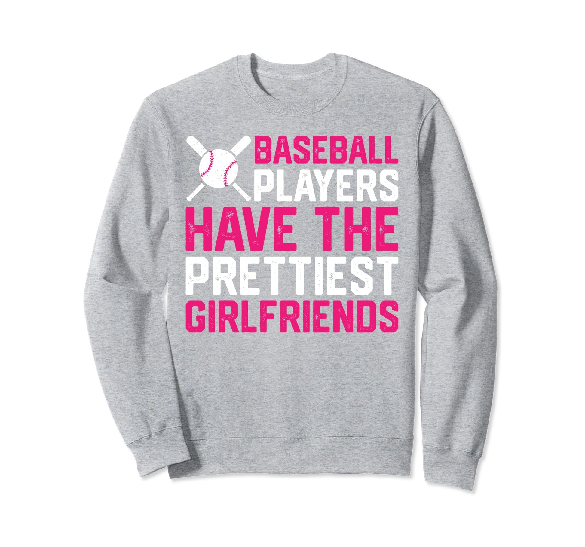 Baseball Players Have Prettiest Sweatshirt - Custom Art Print Unisex - T-Shirt, Sweatshirt, Hoodie
