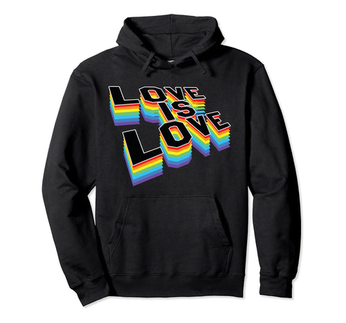 Lgbtq Rainbow Love Is Gay Pride Equality Hoodie - Novelty Apparel Unisex - T-Shirt, Sweatshirt, Hoodie