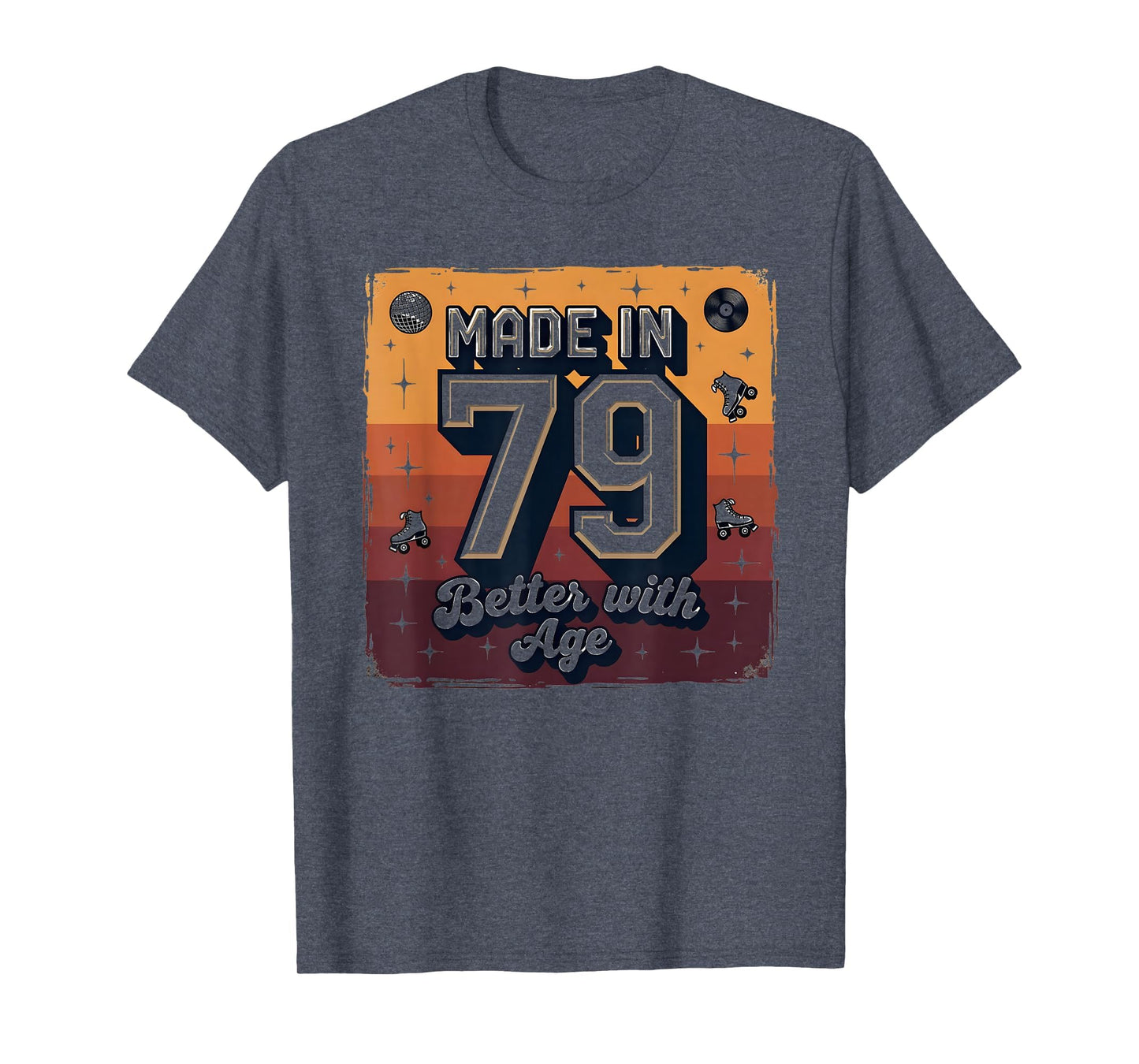 Made 79 Better Age Birthday Gift T-Shirt - Fun Novelty Design Unisex - T-Shirt, Sweatshirt, Hoodie