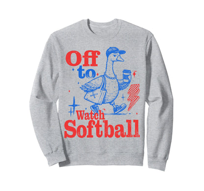 Off To Watch Softball Funny Sweatshirt - Trendy Graphic for Adults - T-Shirt, Sweatshirt, Hoodie