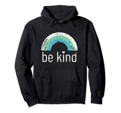 Be Kind Rainbow Kindness Gift Hoodie - Casual Everyday Wear Men Women - T-Shirt, Sweatshirt, Hoodie