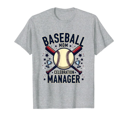 Baseball Mom Celebration Manager T-Shirt - Casual Everyday Wear for Adults - T-Shirt, Sweatshirt, Hoodie