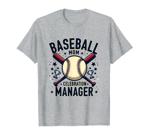 Baseball Mom Celebration Manager T-Shirt - Casual Everyday Wear for Adults - T-Shirt, Sweatshirt, Hoodie