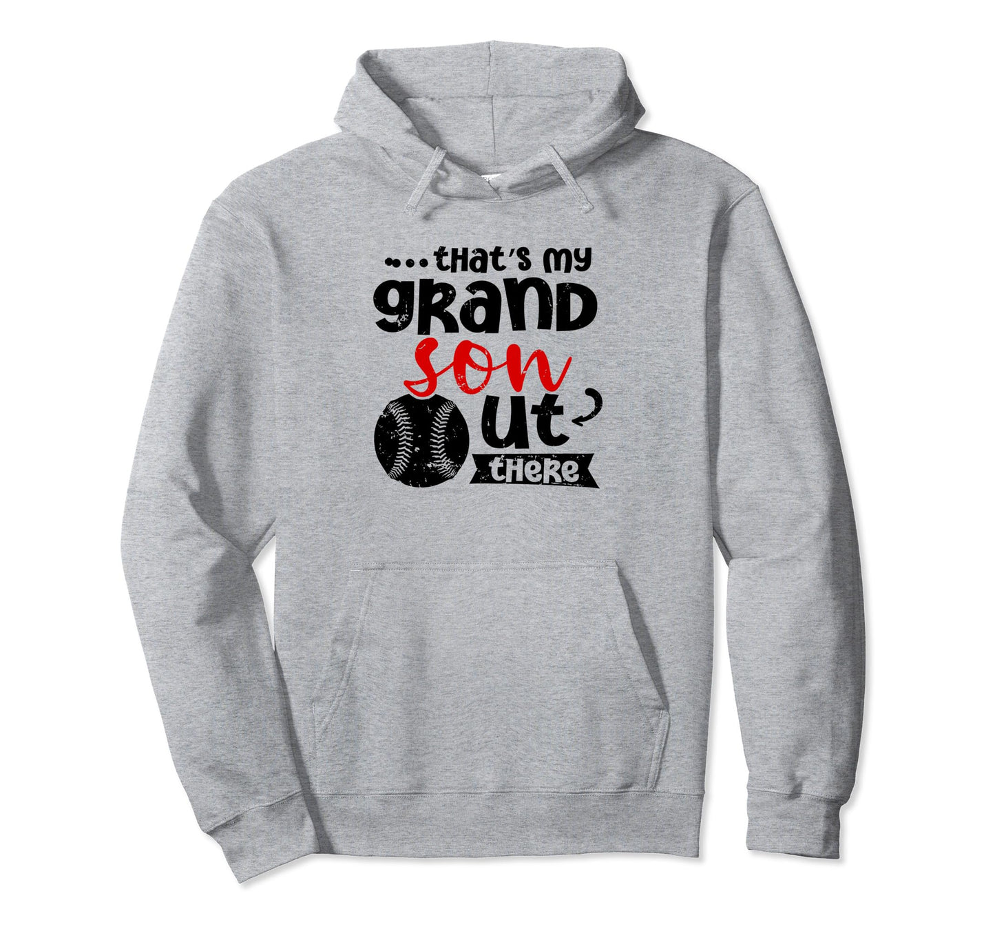 Thats My Grandson Out There Baseball Hoodie - Aesthetic Graphic for Adults - T-Shirt, Sweatshirt, Hoodie