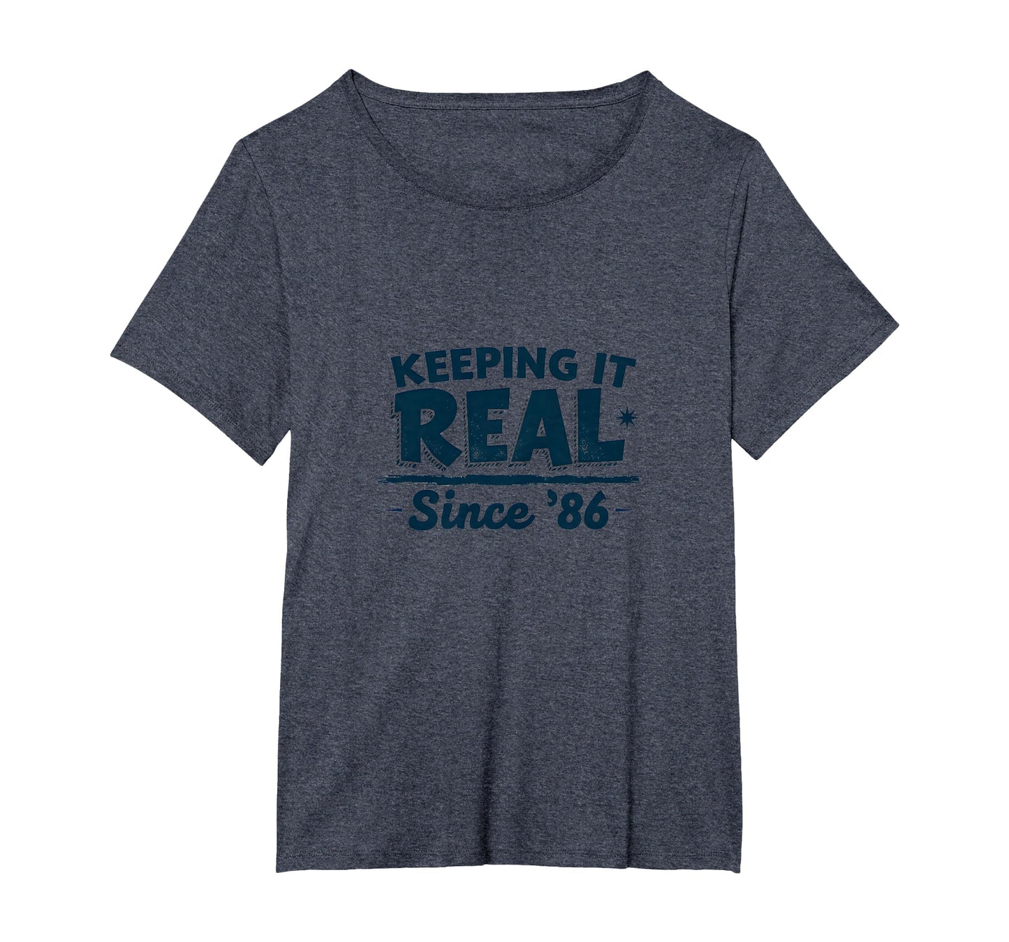 Birthday Gift Keeping It Real Since T-Shirt - Novelty Apparel for Adults - T-Shirt, Sweatshirt, Hoodie
