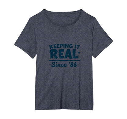 Birthday Gift Keeping It Real Since T-Shirt - Novelty Apparel for Adults - T-Shirt, Sweatshirt, Hoodie
