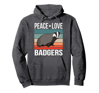Peace Love Badgers Art Badger Hoodie - Fun Novelty Design Men Women - T-Shirt, Sweatshirt, Hoodie