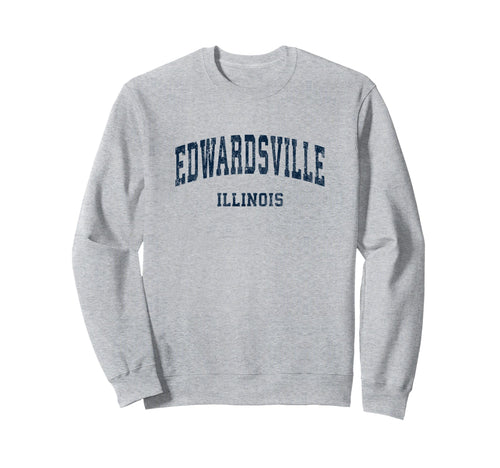 Edwardsville Illinois Il Varsity Sweatshirt - Streetwear Style Unisex - T-Shirt, Sweatshirt, Hoodie