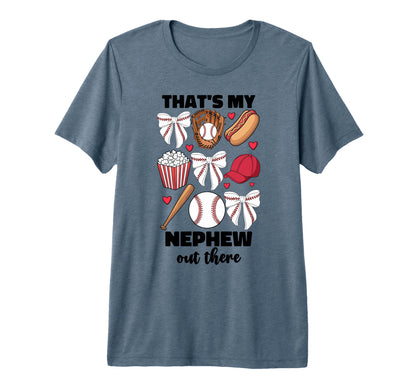 Thats My Nephew Out There Baseball Aunt T-Shirt - Minimalist Print Unisex - T-Shirt, Sweatshirt, Hoodie