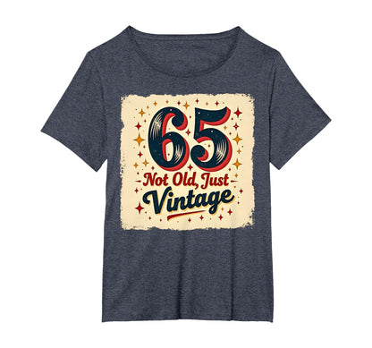 65Th Birthday Gift Not Old Just Womens T-Shirt - Unique Graphic Men Women - T-Shirt, Sweatshirt, Hoodie