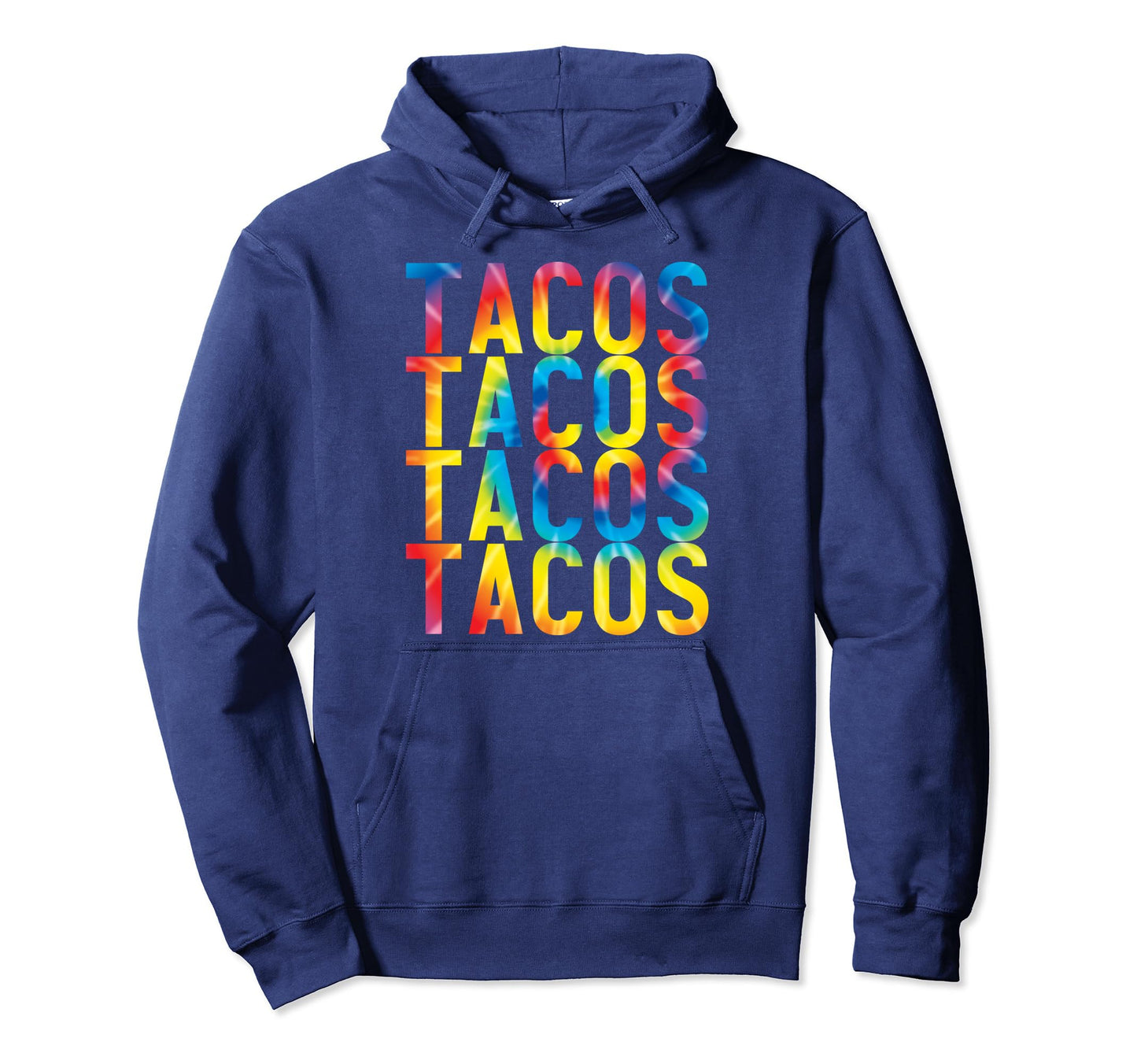 Tacos Tie Dye Taco Tuesday Mexican Hoodie - Unique Graphic Unisex - T-Shirt, Sweatshirt, Hoodie