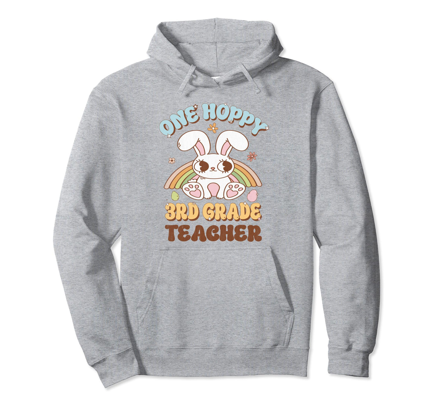 One Hoppy 3Rd Grade Teacher Easter Hoodie - Fun Novelty Design for Adults - T-Shirt, Sweatshirt, Hoodie