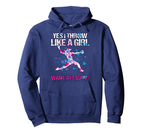 Yes I Throw Like Want Lesson Funny Hoodie - Fun Novelty Design Unisex - T-Shirt, Sweatshirt, Hoodie