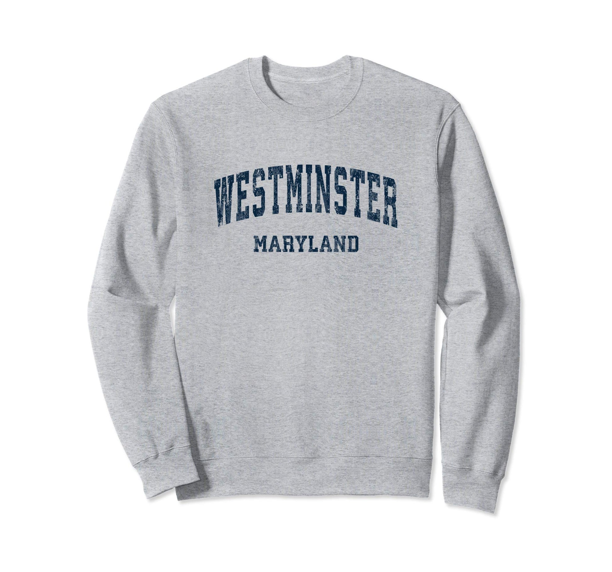 Westminster Maryland Md Varsity Sweatshirt - Novelty Apparel Men Women - T-Shirt, Sweatshirt, Hoodie