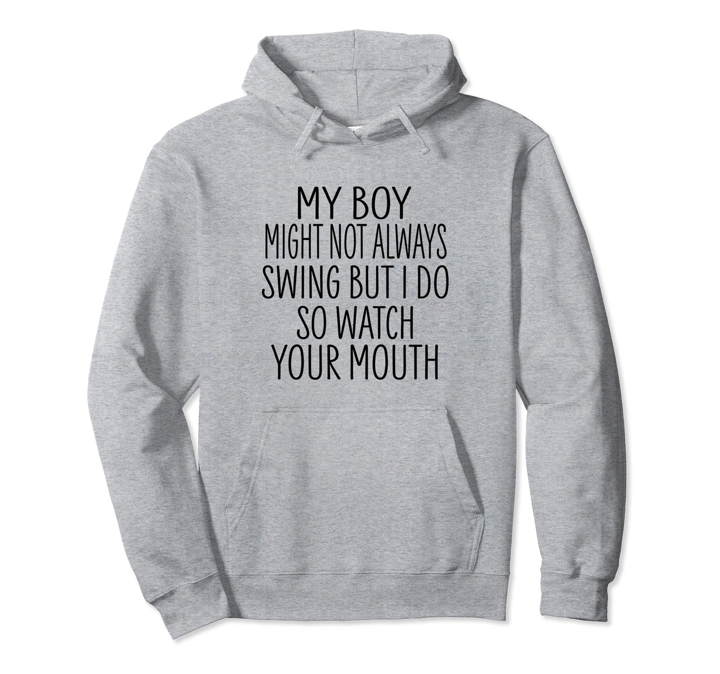 My Might Not Always Swing But I Do So Hoodie - Streetwear Style Unisex - T-Shirt, Sweatshirt, Hoodie