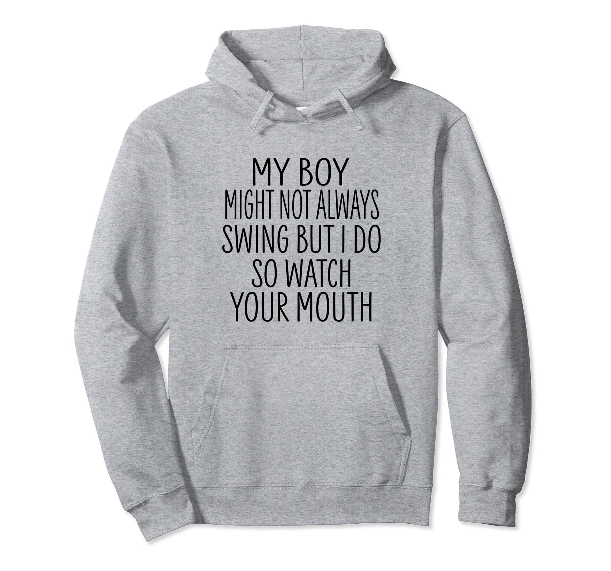 My Might Not Always Swing But I Do So Hoodie - Streetwear Style Unisex - T-Shirt, Sweatshirt, Hoodie
