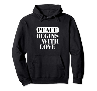 Peace Starts Love Hoodie - Custom Art Print for Adults - T-Shirt, Sweatshirt, Hoodie