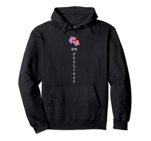 Feelings Flowers Japanese Kanji Hoodie - Minimalist Print Men Women - T-Shirt, Sweatshirt, Hoodie