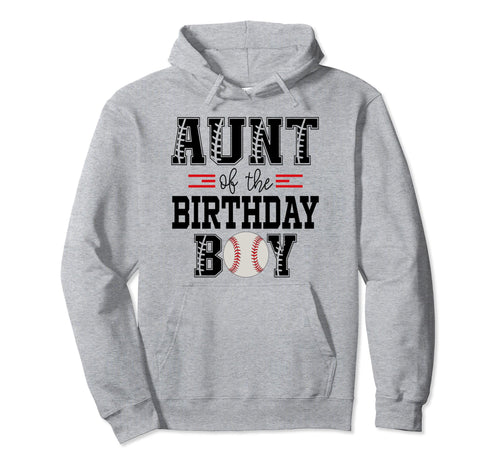 Aunt Birthday Baseball Lover First Hoodie - Fun Novelty Design Men Women - T-Shirt, Sweatshirt, Hoodie