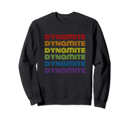 Dynamite Rainbow Sweatshirt - Aesthetic Graphic Men Women - T-Shirt, Sweatshirt, Hoodie